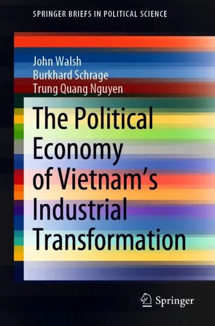 Political Economy of Vietnam's Industrial Transformation