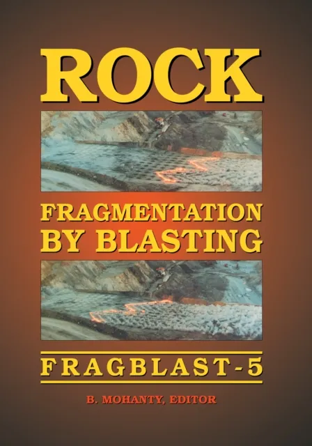 Rock Fragmentation by Blasting