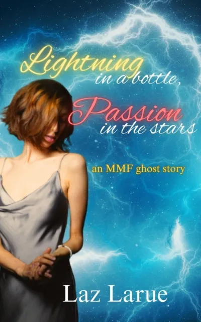 Lightning in a Bottle, Passion in the Stars: An MMF Ghost Story