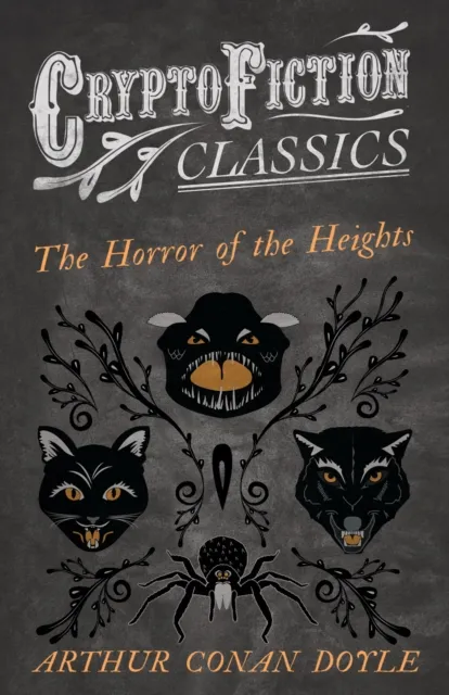 Horror of the Heights (Cryptofiction Classics - Weird Tales of Strange Creatures)