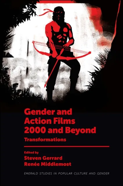 Gender and Action Films 2000 and Beyond