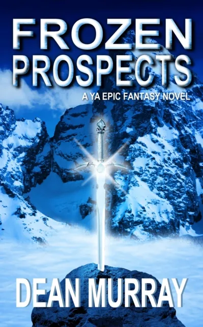 Frozen Prospects: A YA Epic Fantasy Novel (Volume 1 of the Guadel Chronicles Books)