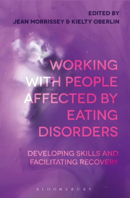 Working with People Affected by Eating Disorders