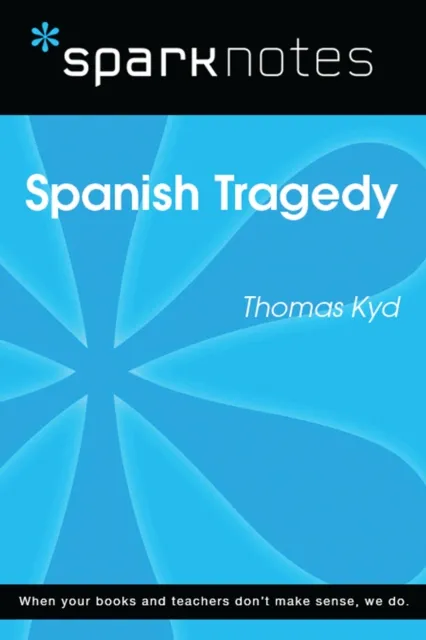 Spanish Tragedy (SparkNotes Literature Guide)