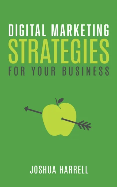 Digital Marketing Strategies For Your Business