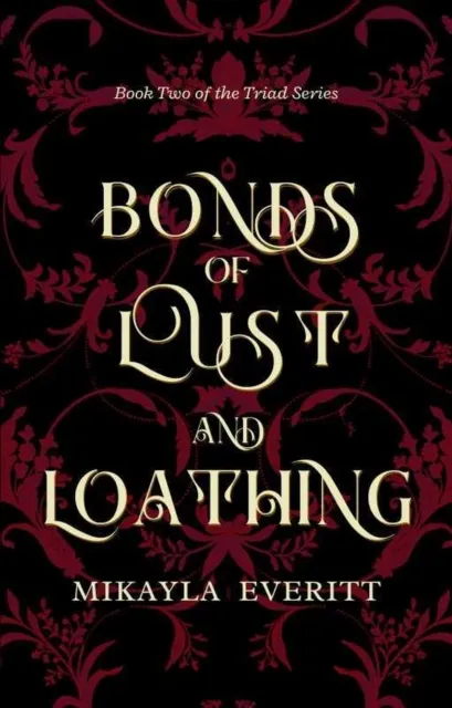 Bonds of Lust and Loathing