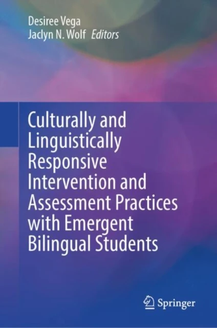 Culturally and Linguistically Responsive Intervention and Assessment Practices with Emergent Bilingual Students
