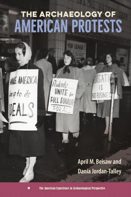 Archaeology of American Protests