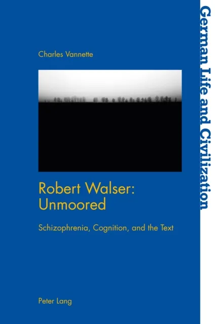 Robert Walser: Unmoored