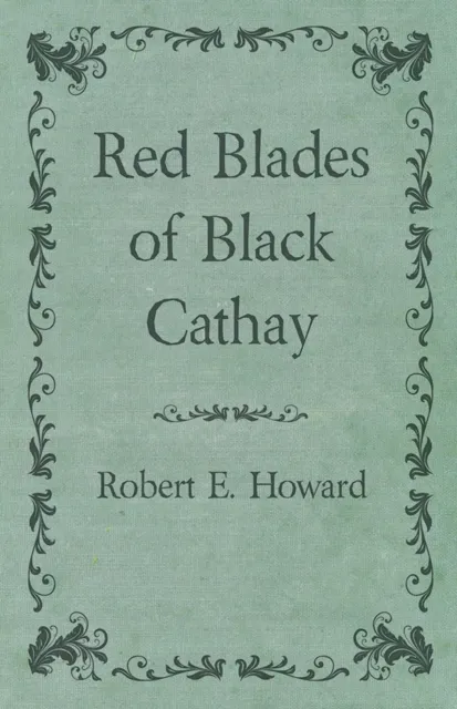 Red Blades of Black Cathay