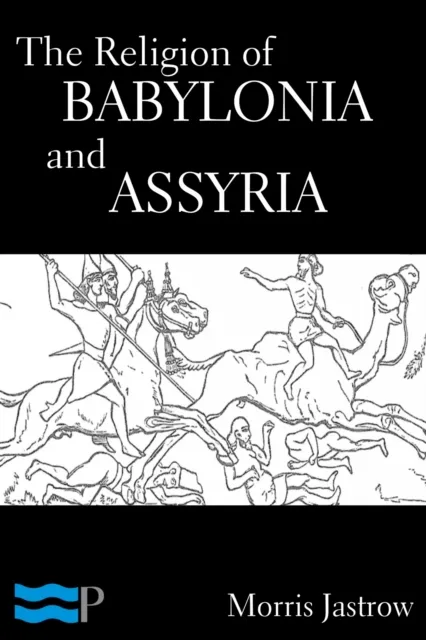Religion of Babylonia and Assyria
