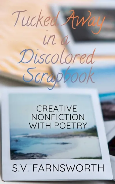 Tucked Away in a Discolored Scrapbook: Creative Nonfiction with Poetry