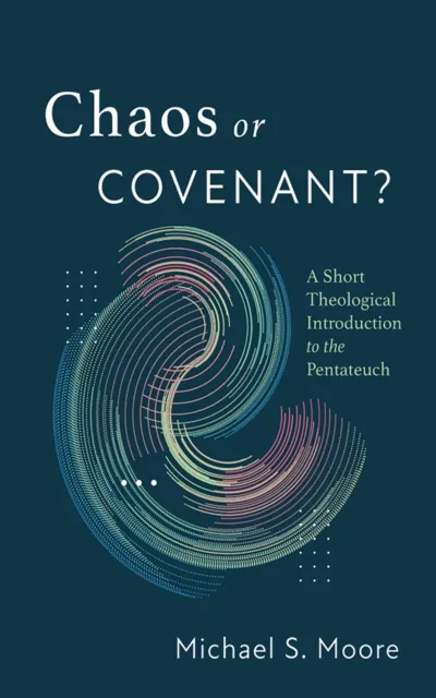 Chaos or Covenant?