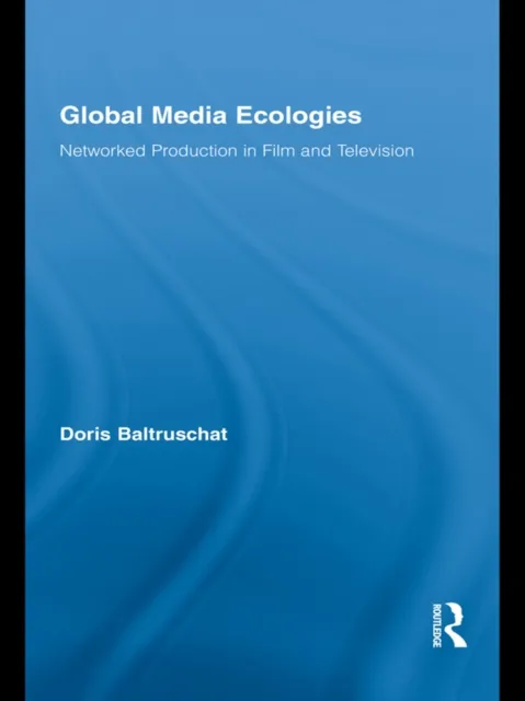 Global Media Ecologies