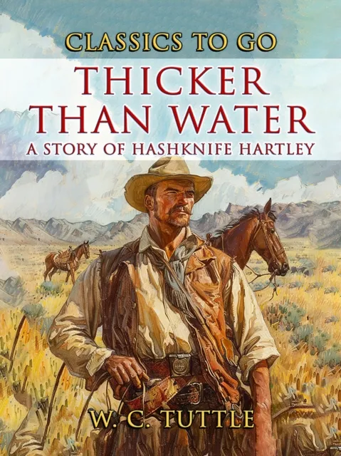 Thicker Than Water A Story Of Hashknife Hartley