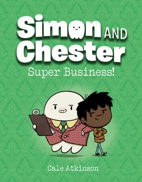 Super Business! (Simon and Chester Book #6)