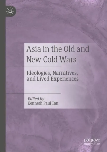 Asia in the Old and New Cold Wars