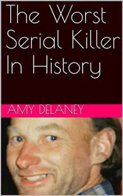 Worst Serial Killer In History