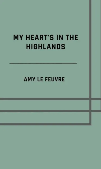 My heart's in the Highlands
