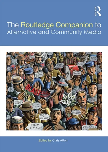 Routledge Companion to Alternative and Community Media