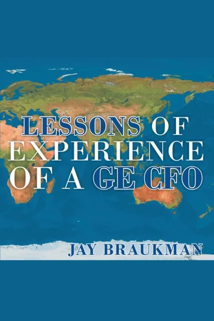 Lessons of Experience of a GE CFO