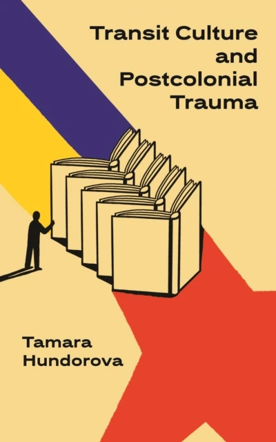 Transit Culture and Postcolonial Trauma