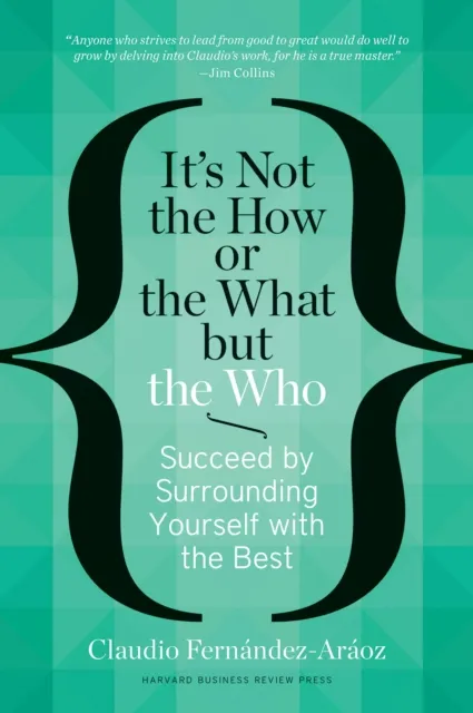 It's Not the How or the What but the Who