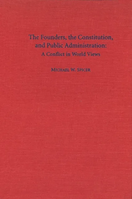 Founders, the Constitution, and Public Administration