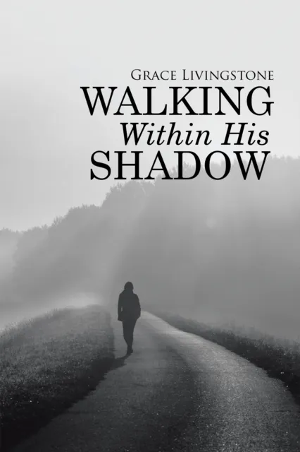 Walking Within His Shadow