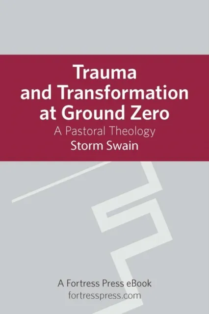 Trauma and Transformation at Ground Zero
