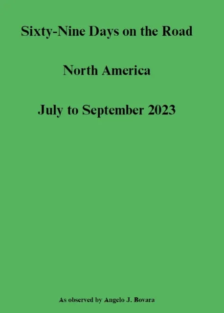 Sixty-Nine Days on the Road  North America  July to September 2023