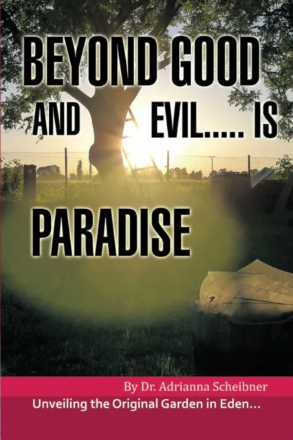 Beyond Good  and Evil..... Is Paradise