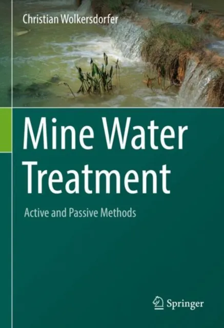 Mine Water Treatment - Active and Passive Methods
