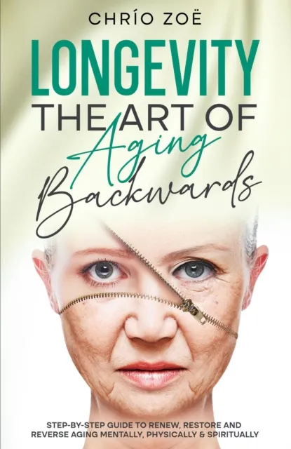 Longevity: The Art of Aging Backwards
