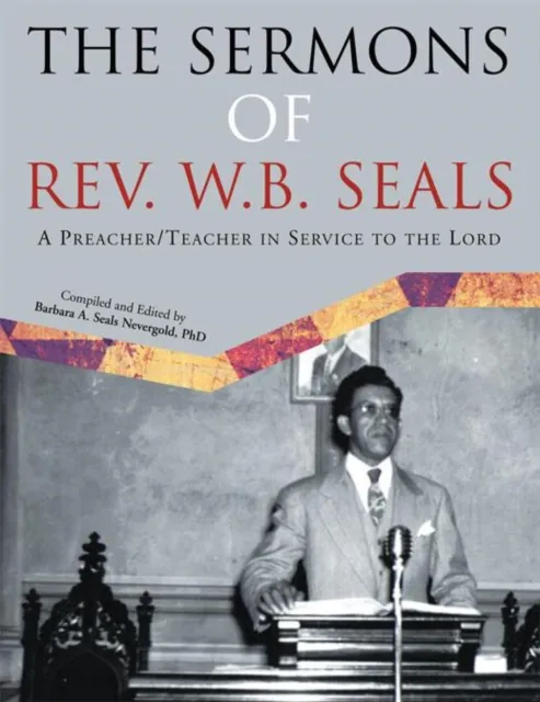 Sermons of Rev. W.B. Seals