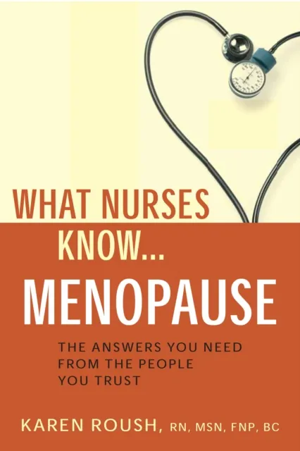 What Nurses Know...Menopause
