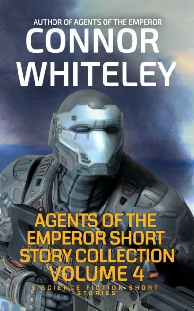 Agents of The Emperor Short Story Collection Volume 4: 5 Science Fiction Short Stories
