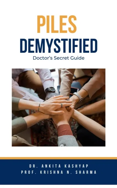 Piles Demystified: Doctor's Secret Guide
