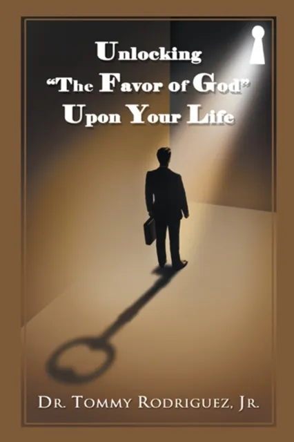 Unlocking "The Favor of God" Upon Your Life