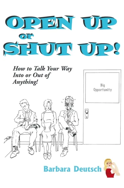 Open up or Shut Up!