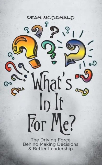 What'S in It for Me?