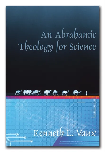 Abrahamic Theology for Science