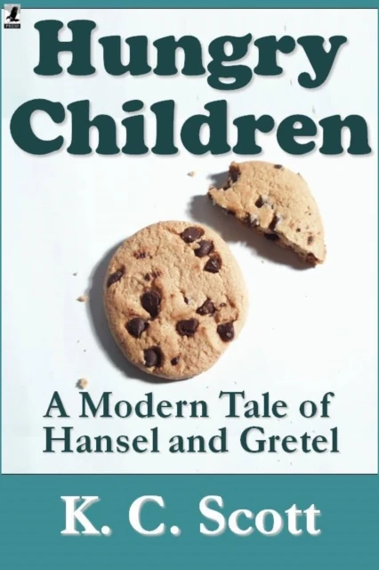 Hungry Children:  A Modern Tale of Hansel and Gretel
