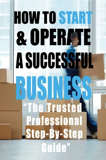 HOW TO START & OPERATE A SUCCESSFUL BUSINESS