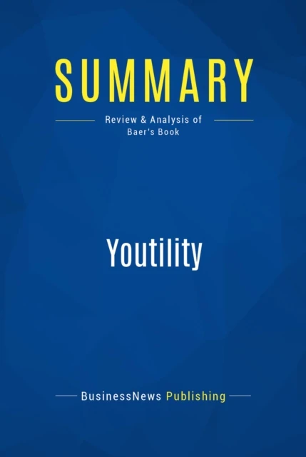 Summary: Youtility
