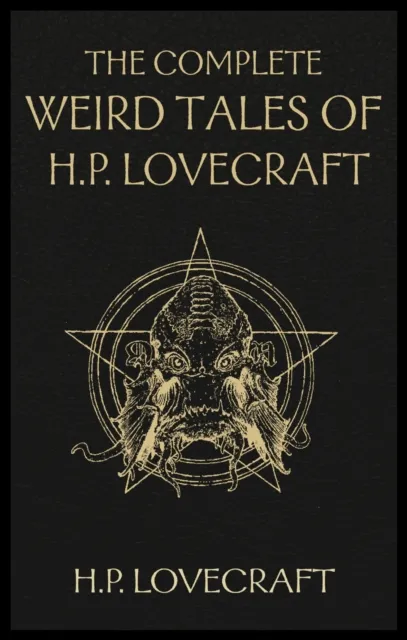 Complete Weird Tales of H. P. Lovecraft