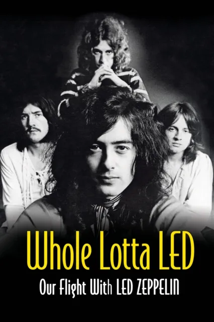 Whole Lotta Led: Our Flight With Led Zeppelin