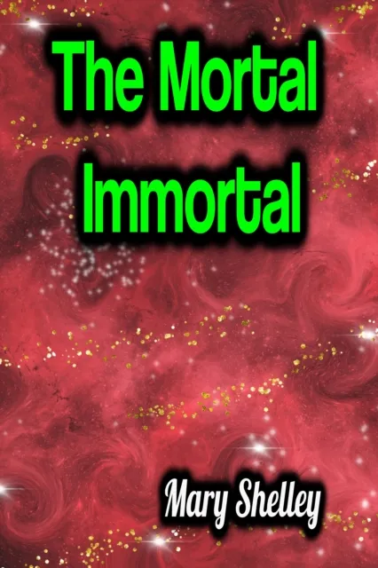 Mortal Immortal