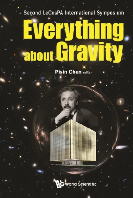 Everything About Gravity - Proceedings Of The Second Lecospa International Symposium