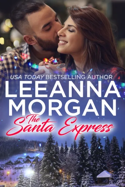 Santa Express: A Sweet Small Town Christmas Romance (Santa's Secret Helpers, Book 4)